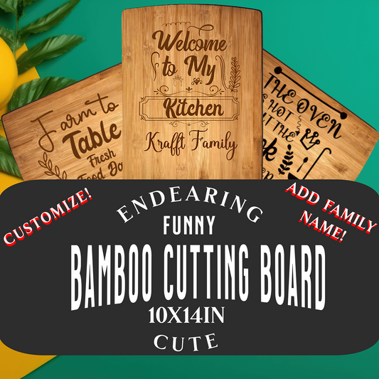 Endearing, Funny, Cute Sayings! - Bamboo Cutting Board